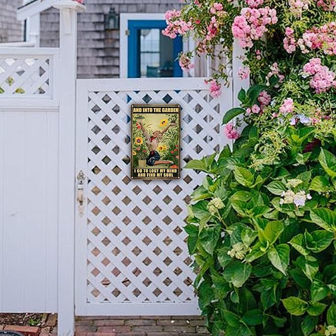 Garden Metal Signs for Outside,And Into The Garden I Go To Lost My Mind And Find My Soul Tin Signs Funny Gardens Decor Gifts For Women Plant Lover 8x12in