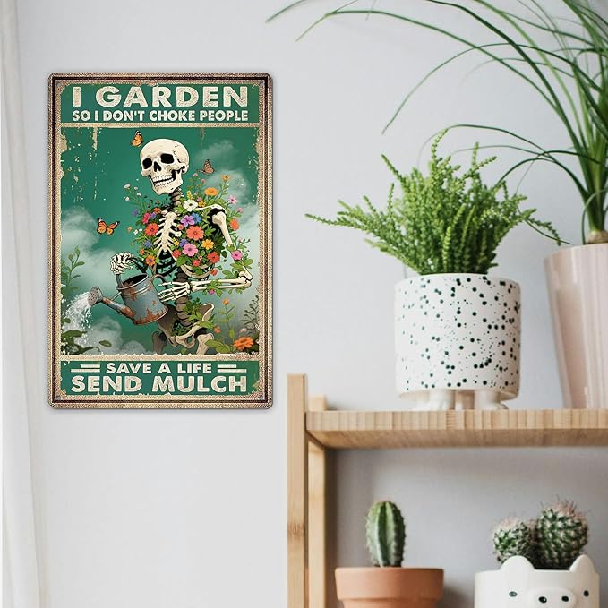 Funny Skull Garden Metal Signs Vintage Skull Poster Gardening Sign - I Garden So I Don't Choke People Save A Life Send Mulch Sign 8x12 Inch
