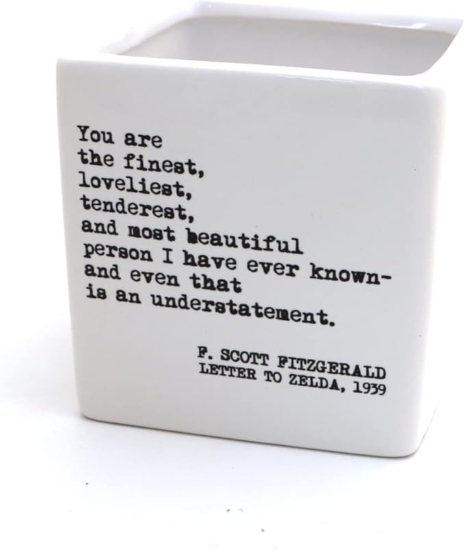 You are the most wonderful person, F. Scott Fitzgerald quote, square pot, planter, candle holder LennyMud by Lorrie Veasey