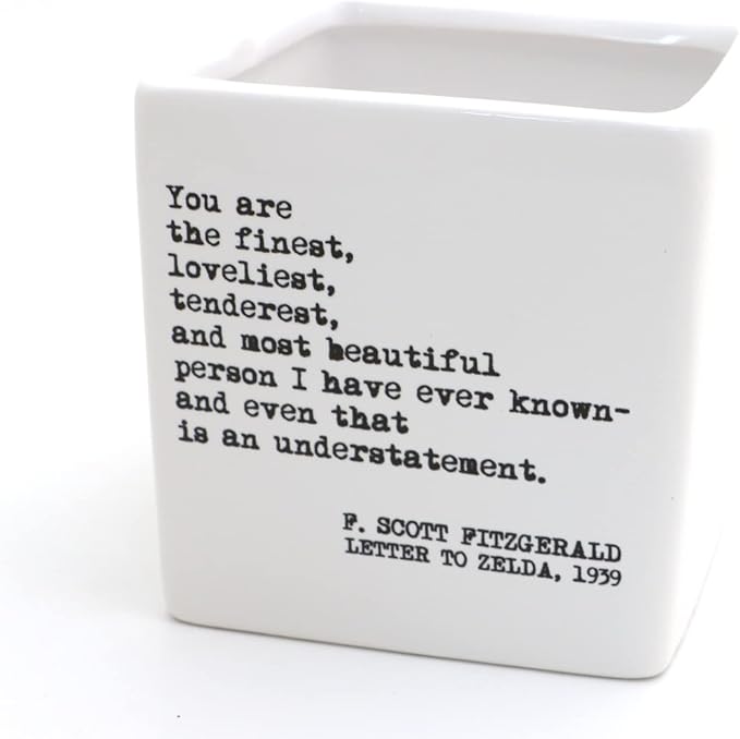 You are the most wonderful person, F. Scott Fitzgerald quote, square pot, planter, candle holder LennyMud by Lorrie Veasey