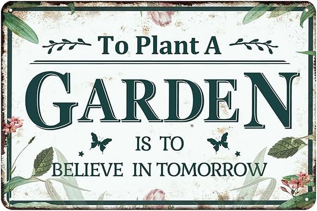 YOYI ART Gardening Sign for Outside - To Plant A Garden is To Believe Tomorrow, Vintage Metal Tin Signs for Patio, Garden, Farmhouse, Porch Wall Decor Art, Gifts for Women Planter, 12 x 8 inch