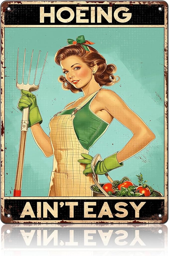 Garden Sign Hoeing Ain't Easy Gardening Retro Metal Sign for Home Living Bedroom Room Kitchen 12 x 16 Inch