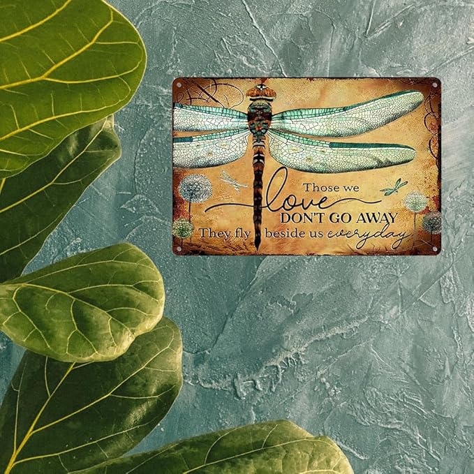 Ykfss Dragonfly Tin Sign Vintage Garden Decor Metal Signs Funny Wall Art Gifts For Women Those We Love Don't Go Away They Fly Beside Us Every Day Hippie Home Living Room Outdoor 12x8 Inch, QINTINlove