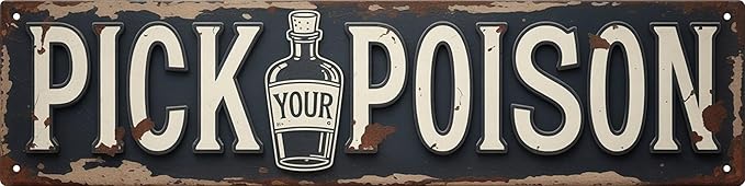 WSUPBPR Pick Your Poison Metal Sign 4x16in Bar Plaque for Man Cave Wall Decor Pub Gift