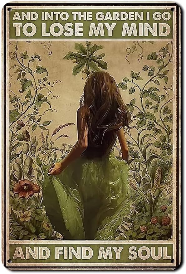 Vintage Metal Tin Sign and into The Garden I Go to Lose My Mind and Find My Soul Retro Tin Signs Hippie Girl Garden Poster Sign for Home Coffee Wall Decor Gift for Gardener Lovers Women 8x12 inch