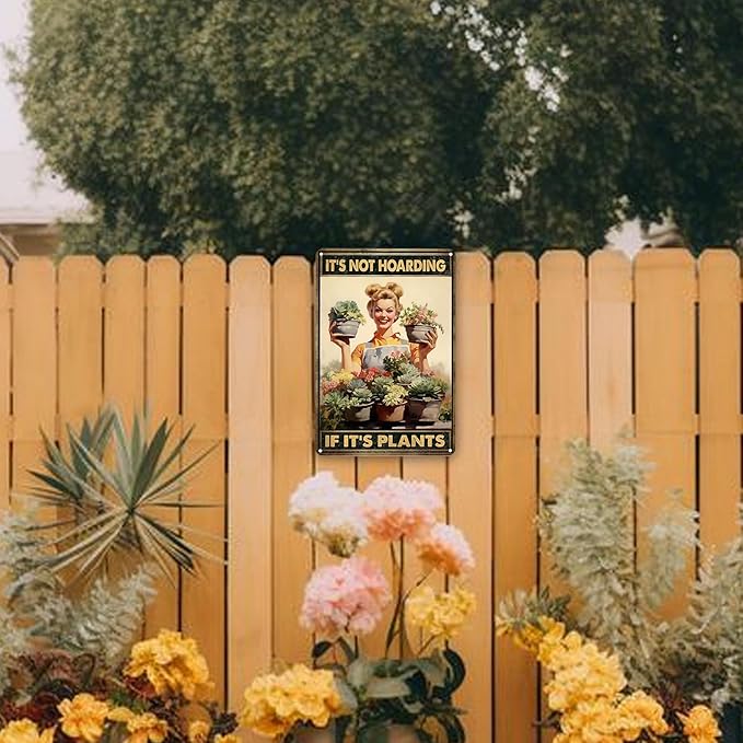 Garden Signs for Outside Funny Garden Metal Signs Outside Decor Women Plant Lover Gifts It's Not Hoarding If It's Plants 8x12in