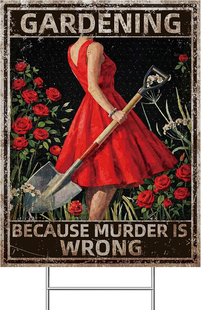 Funny Garden Sign with H Stake " GARDENING BECAUSE MURDER IS WRONG" 18"x24" Big Vintage Sign for Outside Greenhouse Corrugated Plastic Yard Decor Gardening Gifts for Women