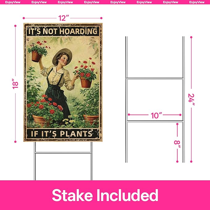 Funny Garden Sign with H Stake " IT'S NOT HOARDING IF IT'S PLANTS" 12"x18" Large Vintage Sign for Outside Greenhouse Corrugated Plast Yard Decor Gardening Gifts for Women