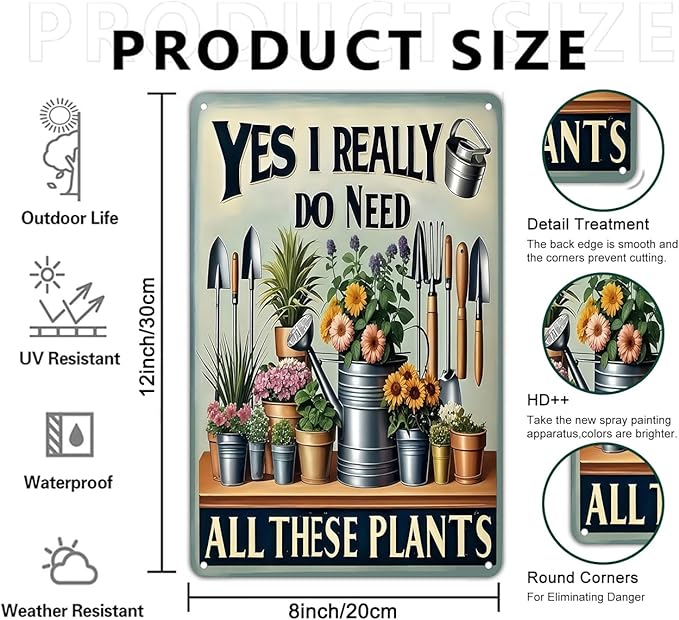 Funnysign Garden Gifts I Really Do Need All These Plants Vintage Gardening Tin Sign for Home Garden Patio Greenhouse Yard Decor 8 X 12 Inch (3827)