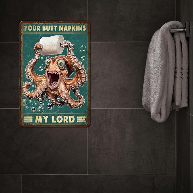 Funny Octopus Bathroom Wall Decor Sign Your Butt Napkins My Lady Vintage Metal Tin Sign for Bedroom Toilet or Bathroom Wall Art Poster Pet Lovers Sign 8x12inch