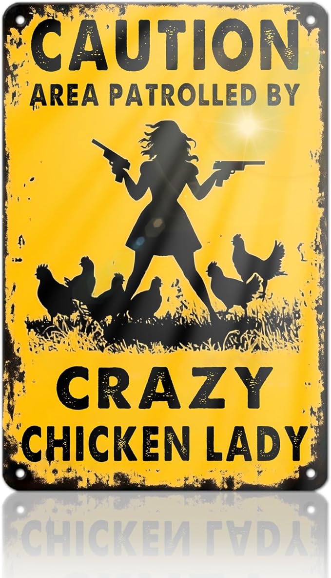 PEACHGARDEN Funny Chicken Coop Decor - "Caution Area Patrolled By Crazy Chicken Lady" Metal Tin Sign - 8x12 Vintage Farmhouse Wall Art for Backyard Garden & Hen House - Gift for Women