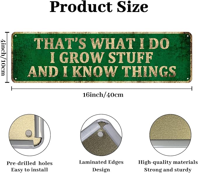 KIOZIY Funny Garden Decor Vintage Metal Tin Sign - That's What I Do I Grow Stuff And I Know Things, Farmhouse Garden Outdoor Funny Wall Decor 4" x 16"