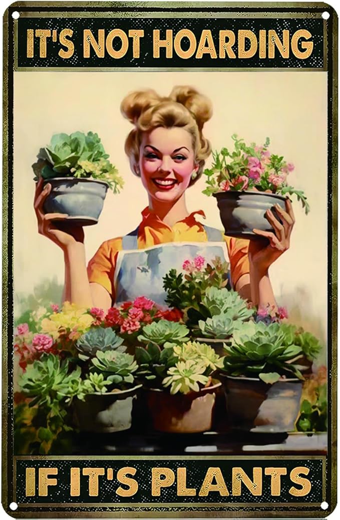Garden Signs for Outside Funny Garden Metal Signs Outside Decor Women Plant Lover Gifts It's Not Hoarding If It's Plants 8x12in