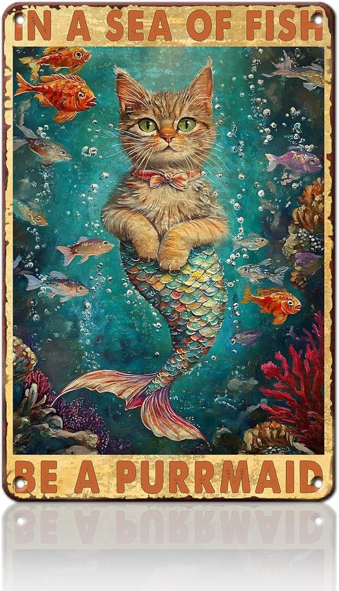 Mermaid Cat Vintage Tin Sign in A Sea of Fish Be A Purrmaid Metal Tin Sign for Coffee Home Decor Sign 12x8inch