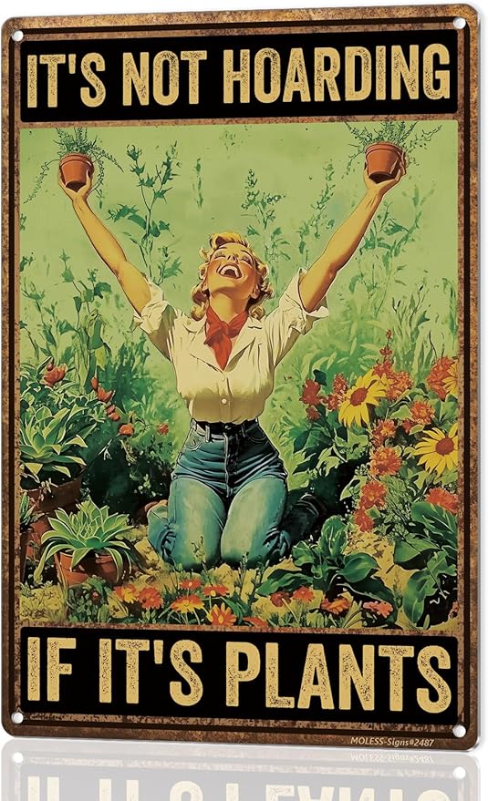 Funny Garden Sign – It’s Not Hoarding If It’s Plants | 12x8″ Vintage Metal Sign for Outdoor Garden Decor - Humorous Gardening Gift for Women & Plant Lovers, 2487