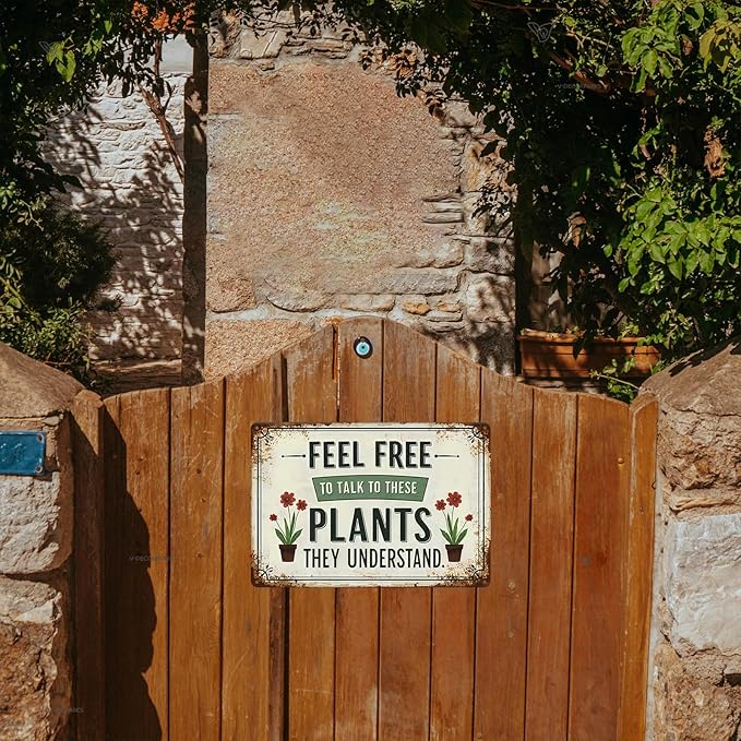 Garden Signs Vintage Mental Tin Sign " FEEL FREE TO TALK TO THESE PLANTS THEY UNDERSTAND" Gardening Decor for Outside Yard Greenhouse Decoration (8x12 Inch)