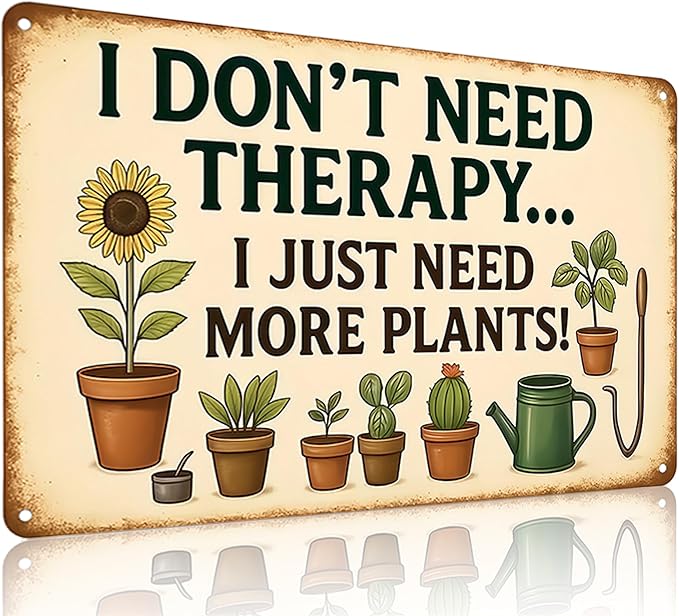Funnysign Garden Gifts Sometimes I Just Need More Plants Vintage Gardening Tin Sign for Home Garden Patio Greenhouse Yard Decor 8 X 12 Inch (3824)