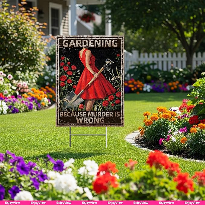 Funny Garden Sign with H Stake " GARDENING BECAUSE MURDER IS WRONG" 18"x24" Big Vintage Sign for Outside Greenhouse Corrugated Plastic Yard Decor Gardening Gifts for Women
