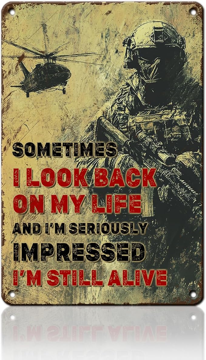 PEACHGARDEN Veteran Soldier Army Retro Metal Tin Sign Sometimes I Look Back On My Life and I'm Seriously Wall Decor Metal Poster Wall Art Poster Anniversary Decor 8x12inch